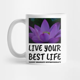 Live Your Best Life for Women and Men Mug